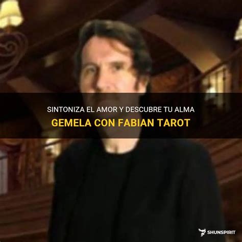 tu alma gemela tarot|TAROT FABIAN TU ALMA Gemela oficial